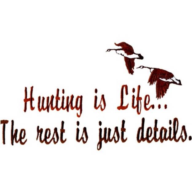Picture of Hunting Is Life Machine Embroidery Design