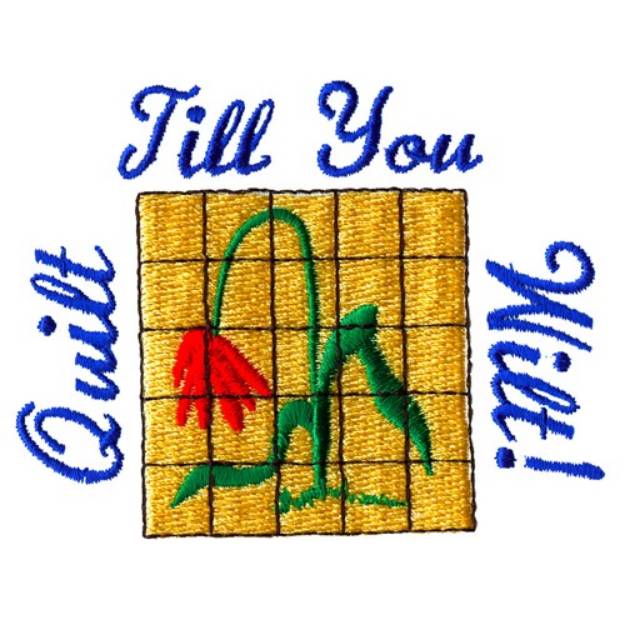 Picture of Quilt Till You Wilt Machine Embroidery Design