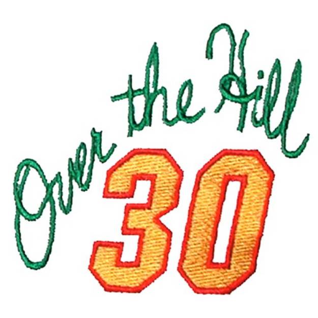 Picture of Over the Hill Thirty Machine Embroidery Design