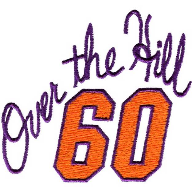 Picture of Over the Hill Sixty Machine Embroidery Design