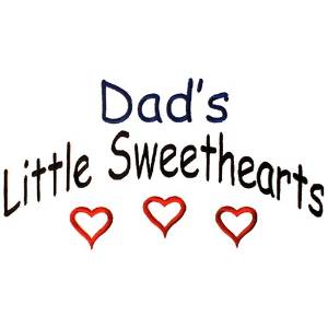 Picture of Dads Little Sweethearts Machine Embroidery Design