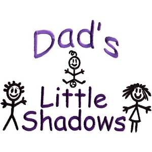 Picture of Dads Little Shadows Machine Embroidery Design