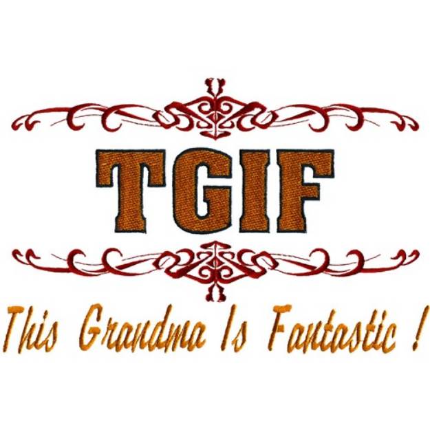 Picture of TGIF Fantastic Grandma Machine Embroidery Design