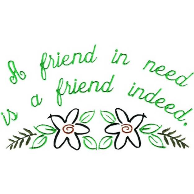 Picture of Friend in need Machine Embroidery Design
