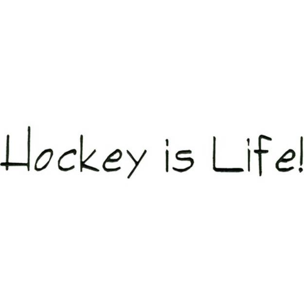 Picture of Hockey Is Life Machine Embroidery Design