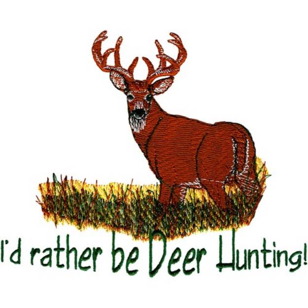Picture of Rather Be Deer Hunting Machine Embroidery Design