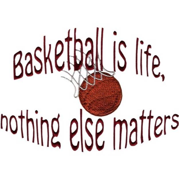 Picture of Basketball is Life Machine Embroidery Design