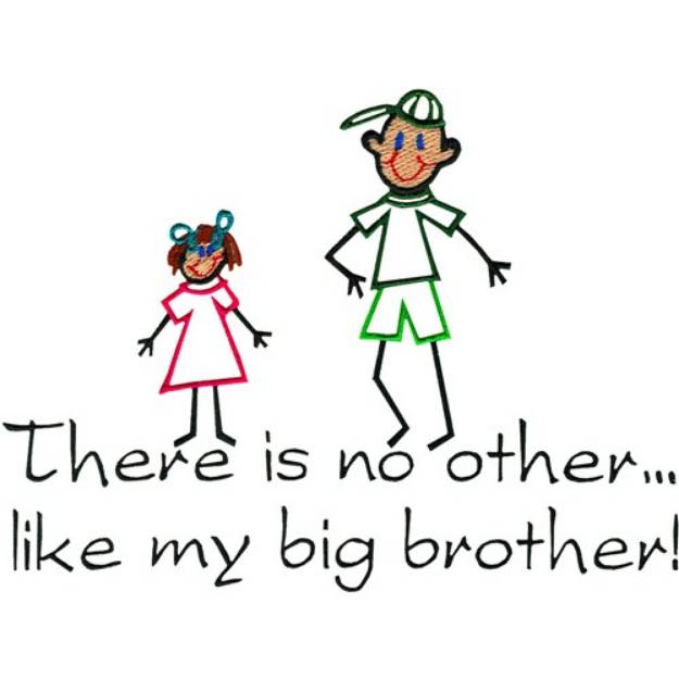 Picture of No Other Big Brother Machine Embroidery Design