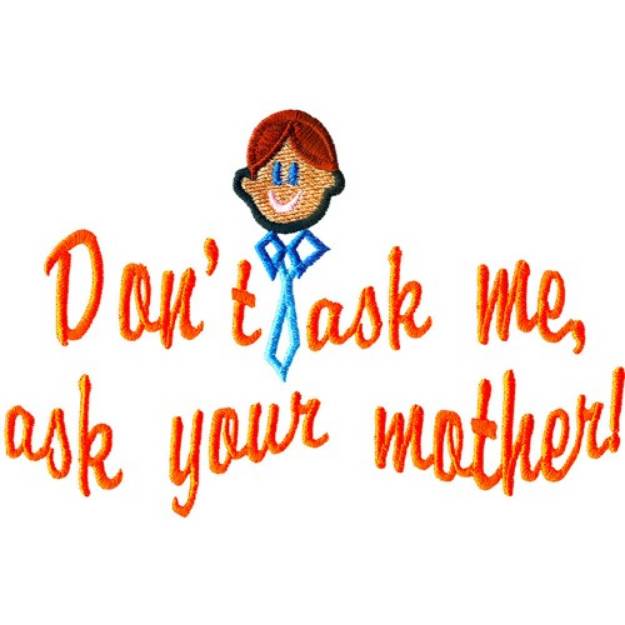 Picture of Ask Your Mother Machine Embroidery Design