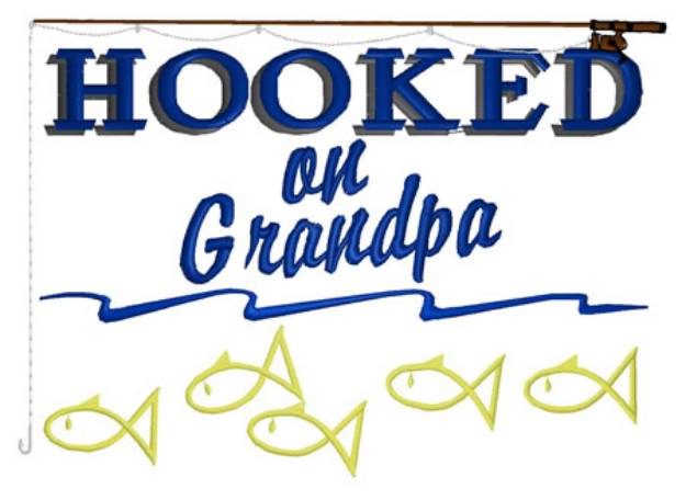 Picture of Hooked On Grandpa Machine Embroidery Design