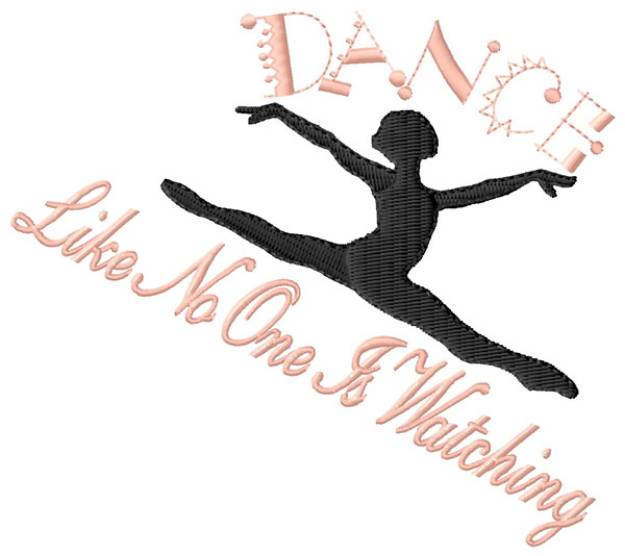 Picture of Dance Like No One is Watching Machine Embroidery Design