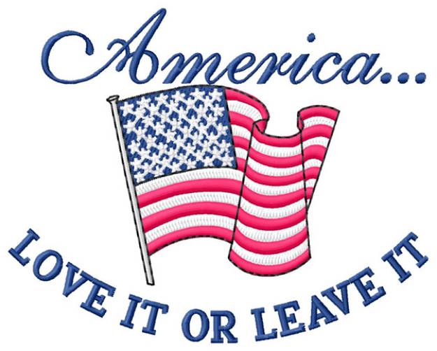 Picture of America... Love It or Leave It Machine Embroidery Design
