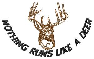 Picture of Nothing Runs Like a Deer Machine Embroidery Design