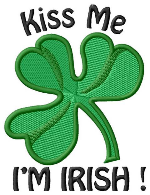 Picture of Kiss Me, Im Irish! Machine Embroidery Design