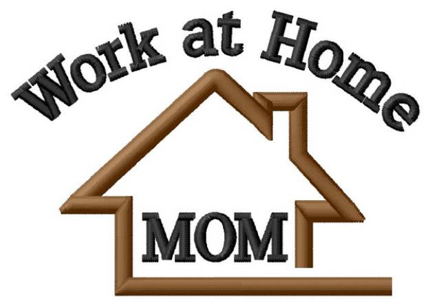 Picture of Work at Home Mom Machine Embroidery Design