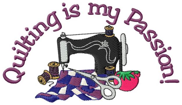 Picture of Quilting Is My Passion Machine Embroidery Design