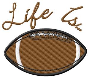Picture of Life Is… Machine Embroidery Design