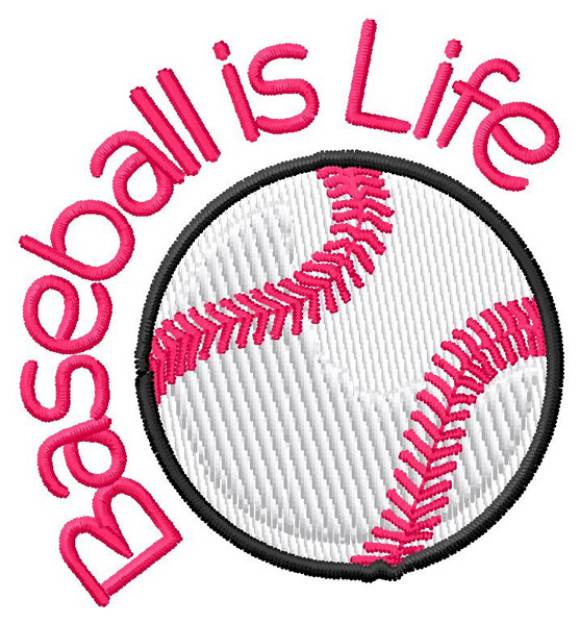 Picture of Baseball is Life Machine Embroidery Design