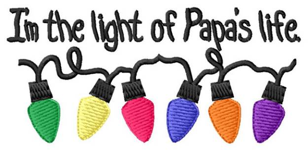 Picture of Light of Papas Life Machine Embroidery Design