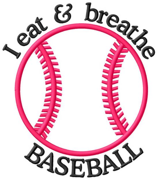 Picture of I Eat & Breathe Baseball Machine Embroidery Design
