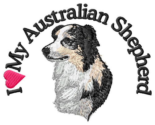 I Love My Australian Shepherd Machine Embroidery Design