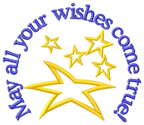 May All Your Wishes Come True Machine Embroidery Design