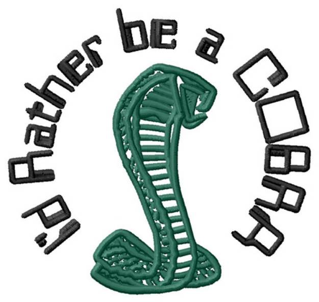 Picture of Id Rather Be a Cobra Machine Embroidery Design