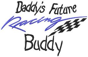 Picture of Daddys Future Racing Buddy Machine Embroidery Design