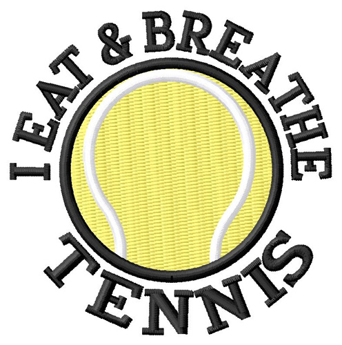 I Eat & Breathe Tennis Machine Embroidery Design