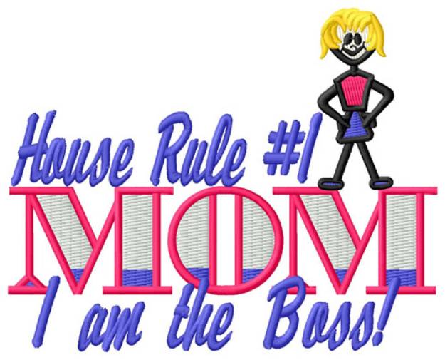 Picture of House Rule #1 Machine Embroidery Design