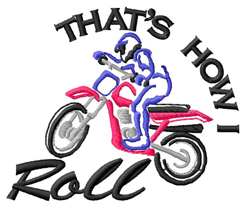Thats How I Roll Machine Embroidery Design
