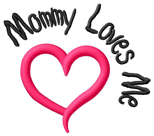 Mommy Loves Me Machine Embroidery Design