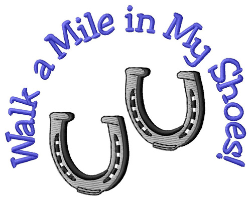 Walk a Mile in My Shoes! Machine Embroidery Design