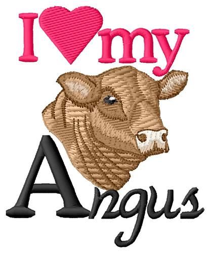 I Love My Angus Machine Embroidery Design