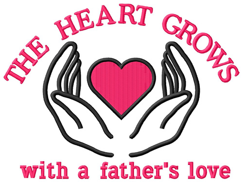 The Heart Grows/Father Machine Embroidery Design