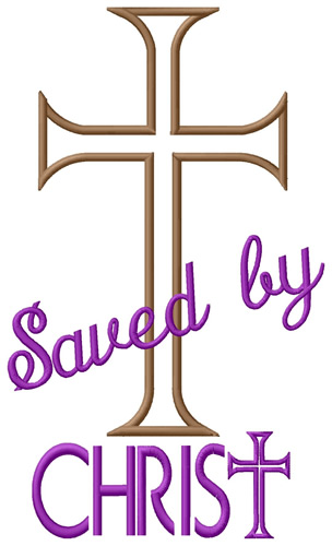Saved by Christ Machine Embroidery Design