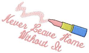 Picture of Never Leave Home Machine Embroidery Design