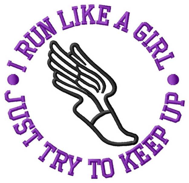 Picture of I Run Like a Girl Machine Embroidery Design