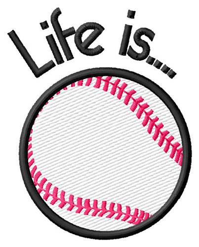 Life is… Machine Embroidery Design