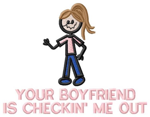 Picture of Your Boyfriend Is Checkin Me Out Machine Embroidery Design