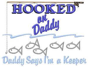 Picture of Hooked On Daddy Machine Embroidery Design