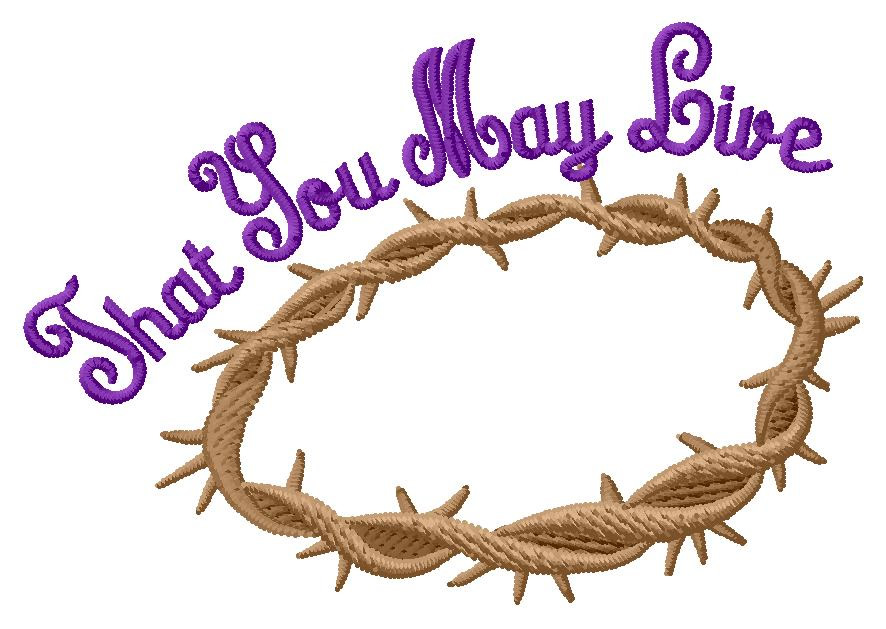 That You May Live Machine Embroidery Design