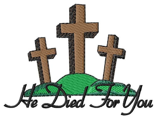 Picture of He Died for You Machine Embroidery Design