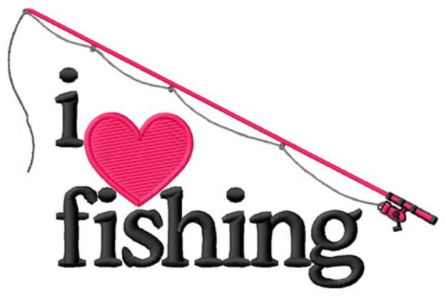 Picture of I Love Fishing/Pole Machine Embroidery Design