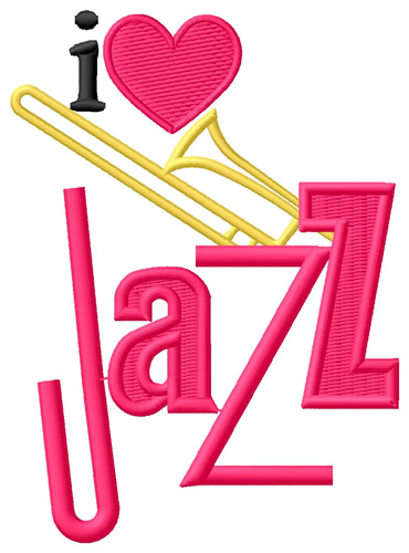 I Love Jazz/Trombone Machine Embroidery Design