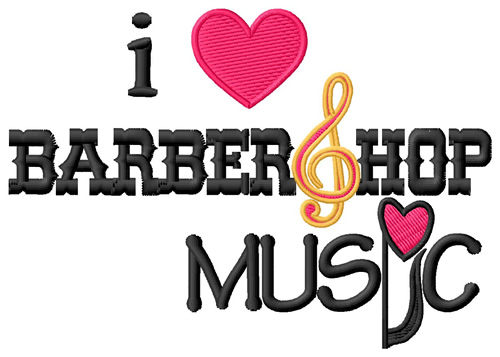 I Love Barbershop Music Machine Embroidery Design