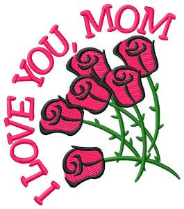 Picture of I Love You Mom Machine Embroidery Design