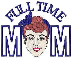 Picture of Full Time Mom Machine Embroidery Design
