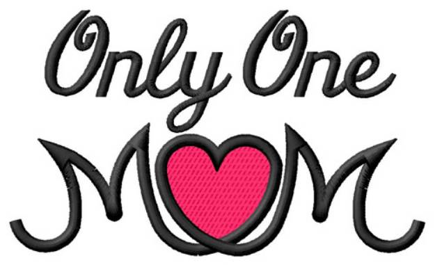 Picture of Only One Mom Machine Embroidery Design