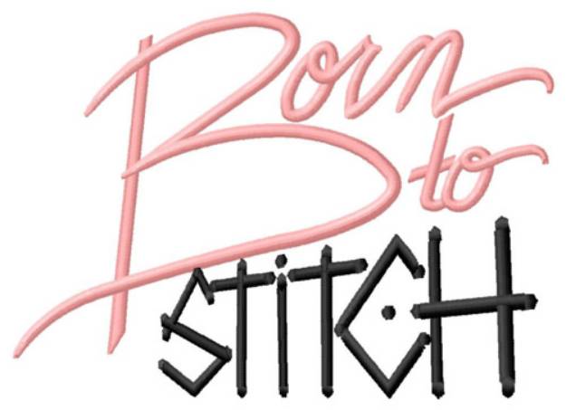 Picture of Born to Stitch Machine Embroidery Design
